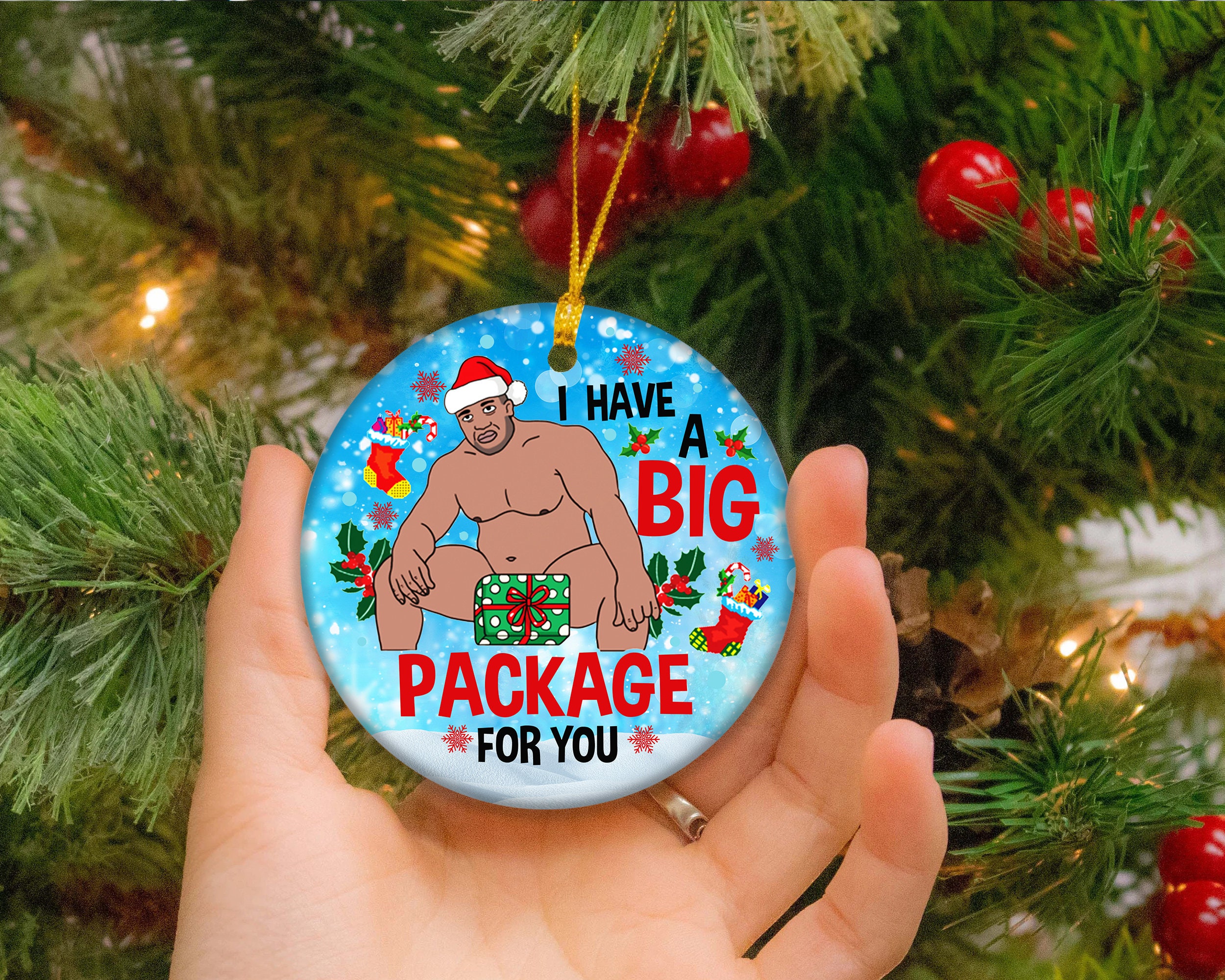 Barry Wood I Have A Big Package For You Ornament Barry Wood I Have A Big Package For You Ornament