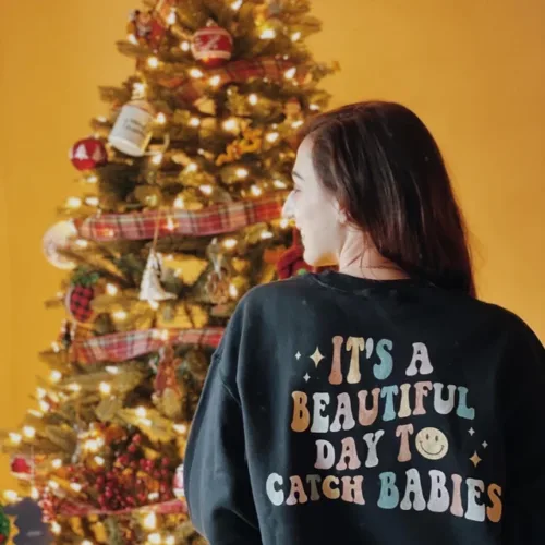 It's A Beautiful Day To Catch Babies Midwife Shirt photo review
